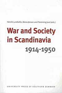 War and Society in Scandinavia 1914-1950 (Paperback)