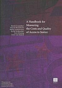 A Handbook for Measuring the Costs and Quality of Access to Justice (Paperback)