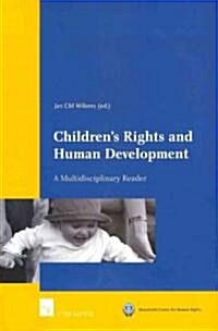 Childrens Rights and Human Development: A Multidisciplinary Reader (Paperback)