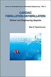 Cardiac Fibrillation-Defibrillation: Clinical and Engineering Aspects (Hardcover)