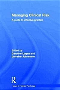 Managing Clinical Risk : A Guide to Effective Practice (Hardcover)