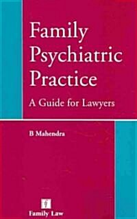 A Family Psychiatric Practice : A Guide for Lawyers (Paperback)