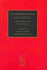 Intermediated Securities : Legal Problems and Practical Issues (Hardcover)