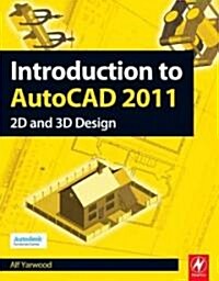 Introduction to AutoCAD 2011: 2D and 3D Design (Paperback)