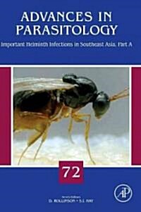 Important Helminth Infections in Southeast Asia: Diversity and Potential for Control and Elimination, Part a Volume 72 (Hardcover)