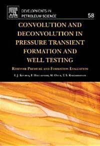 Pressure Transient Formation and Well Testing : Convolution, Deconvolution and Nonlinear Estimation (Hardcover)