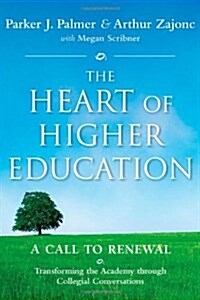 The Heart of Higher Education (Hardcover)