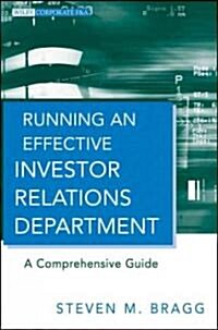 Running an Effective Investor Relations Department: A Comprehensive Guide (Hardcover)