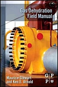 Gas Dehydration Field Manual (Paperback)
