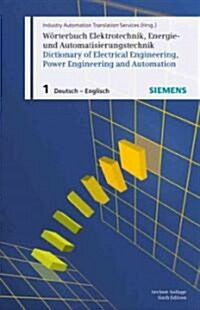 Worterbuch Elektrotechnik, Energie- Und Automatisierungstechnik / Dictionary of Electrical Engineering, Power Engineering and Automation, Teil 1 (Hardcover, 6, Revised)