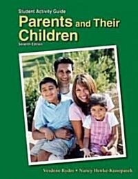 Parents and Their Children: Student Activity Guide (Paperback, 7th, Workbook)