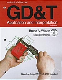 GD&T Application and Interpretation Instructors Manual (Paperback, 5)