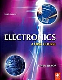 Electronics : A First Course (Paperback, 3 ed)