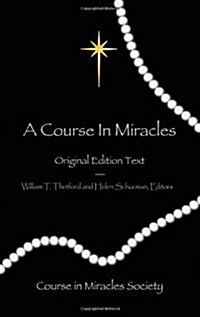A Course in Miracles - Original Edition Text (Paperback)