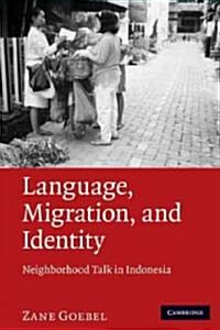 Language, Migration, and Identity : Neighborhood Talk in Indonesia (Hardcover)