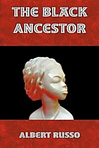 The Black Ancestor (Paperback)