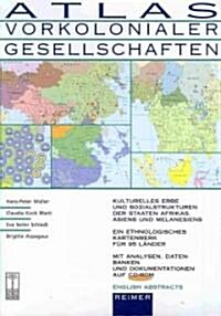 Atlas Vorkolonialer Gesellschaften: Kulturelles Erbe Und Sozialstrukturen Der Staaten Afrikas, Asiens Und Melanesiens (Other)