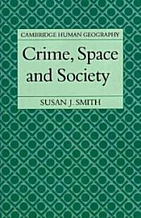 Crime, Space and Society (Paperback)