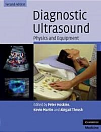 Diagnostic Ultrasound : Physics and Equipment (Paperback, 2 Revised edition)