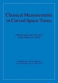 Classical Measurements in Curved Space-Times (Hardcover)
