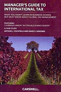 The Managers Guide to International Taxation (Paperback)