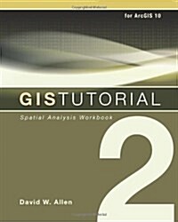 GIS Tutorial 2: Spatial Analysis Workbook [With CDROM and DVD] (Paperback)