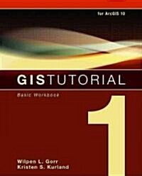 GIS Tutorial 1: Basic Workbook [With CDROM and DVD] (Paperback)