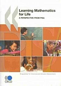 Learning Mathematics for Life: A Perspective from Pisa: Education and Skills (Pisa) (Paperback)