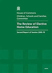The Review of Elective Home Education (Paperback)