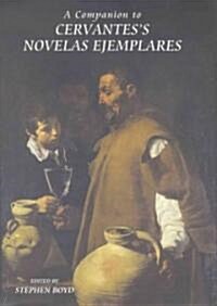 A Companion to Cervantess Novelas Ejemplares (Paperback)