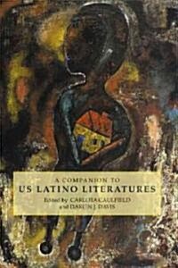 A Companion to Us Latino Literatures (Paperback)