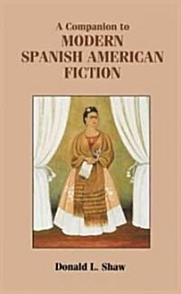 A Companion to Modern Spanish American Fiction (Paperback)