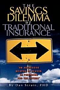 The Savings Dilemma of Traditional Insurance (Hardcover)