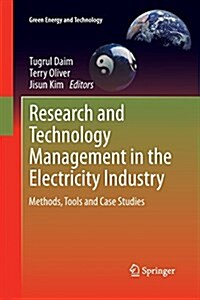 Research and Technology Management in the Electricity Industry : Methods, Tools and Case Studies (Paperback)