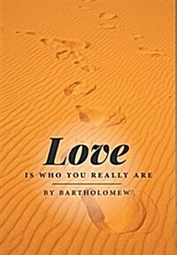 Love Is Who You Really Are (Hardcover)