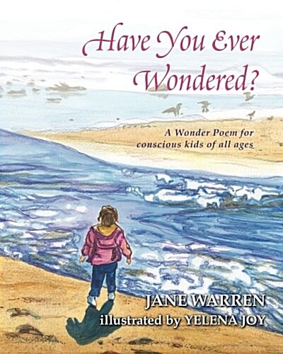 Have You Ever Wondered?: A Wonder Poem (Paperback)