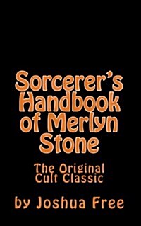 Sorcerers Handbook of Merlyn Stone: The Original Cult Classic (Paperback)