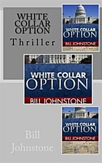 White Collar Option: Political Thriller (Paperback)