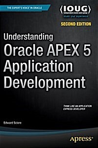 Understanding Oracle Apex 5 Application Development (Paperback)
