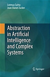 Abstraction in Artificial Intelligence and Complex Systems (Paperback, 2013)