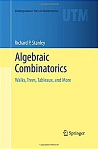 Algebraic Combinatorics: Walks, Trees, Tableaux, and More (Paperback, 2013)