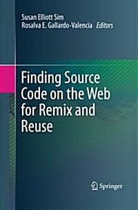 Finding Source Code on the Web for Remix and Reuse (Paperback, 2013)