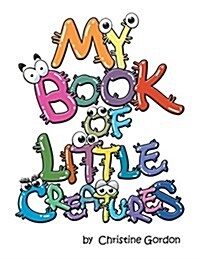 My Book of Little Creatures (Paperback)