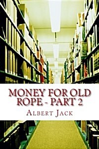 Money for Old Rope 2: The Big Book of Everything (Paperback)