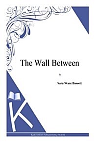 The Wall Between (Paperback)