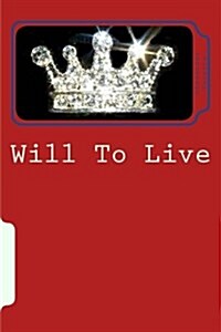 Will to Live: A Noble Cause (Paperback)