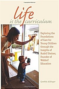 Life Is the Curriculum (Paperback)