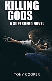 Killing Gods: A Superhero Novel (Paperback)