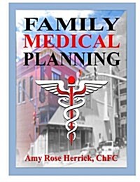 Family Medical Planning (Paperback)
