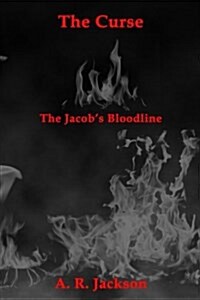 The Curse: The Bloodline of the Jacobs (Paperback)